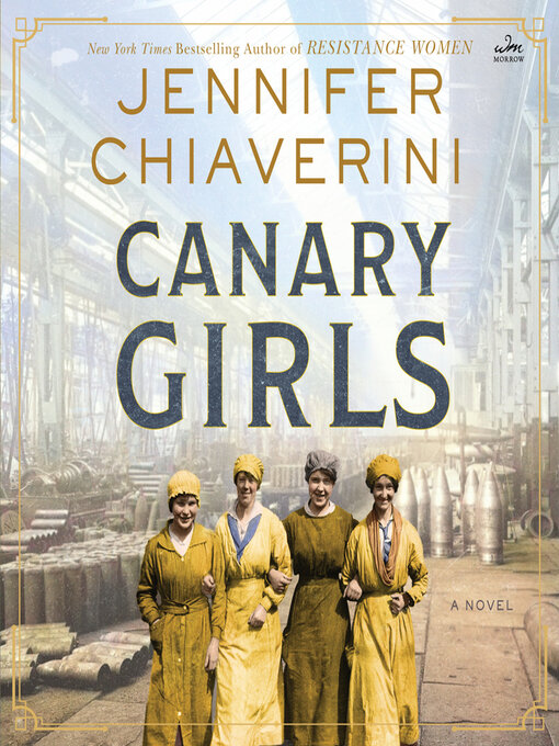 Title details for Canary Girls by Jennifer Chiaverini - Available